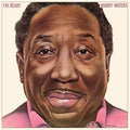 Muddy Waters – I'm Ready