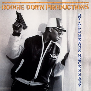 Boogie Down Productions – By All Means Necessary