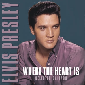 Presley, Elvis – Where the Heart is