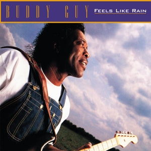 Guy, Buddy – Feels Like Rain