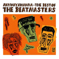 Beat Masters – Anywayawanna (the Best of)