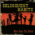 Delinquent Habits – Here Comes the Horns