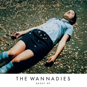 Wannadies – Bagsy Me