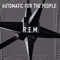 R.E.M. – Automatic For the People
