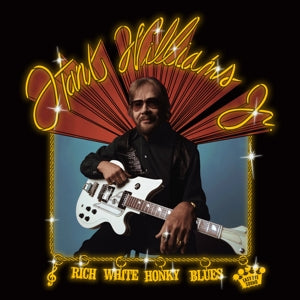 Williams Jr., Hank – Rich White Honky Blues