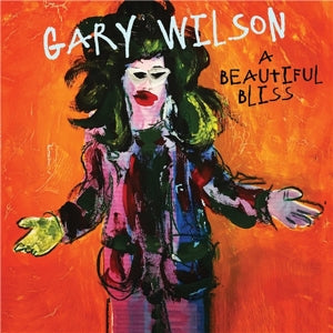 Wilson, Gary – A Beautiful Bliss