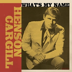 Cargill, Henson – What's My Name